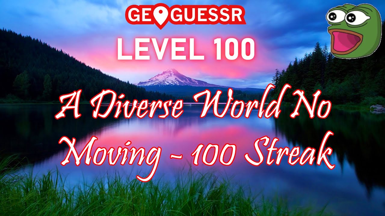 reaching level 100 in geoguessr with a 100 country streak (no moving)