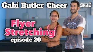 Flyer Stretching | Episode 20 | Gabi Butler Cheer