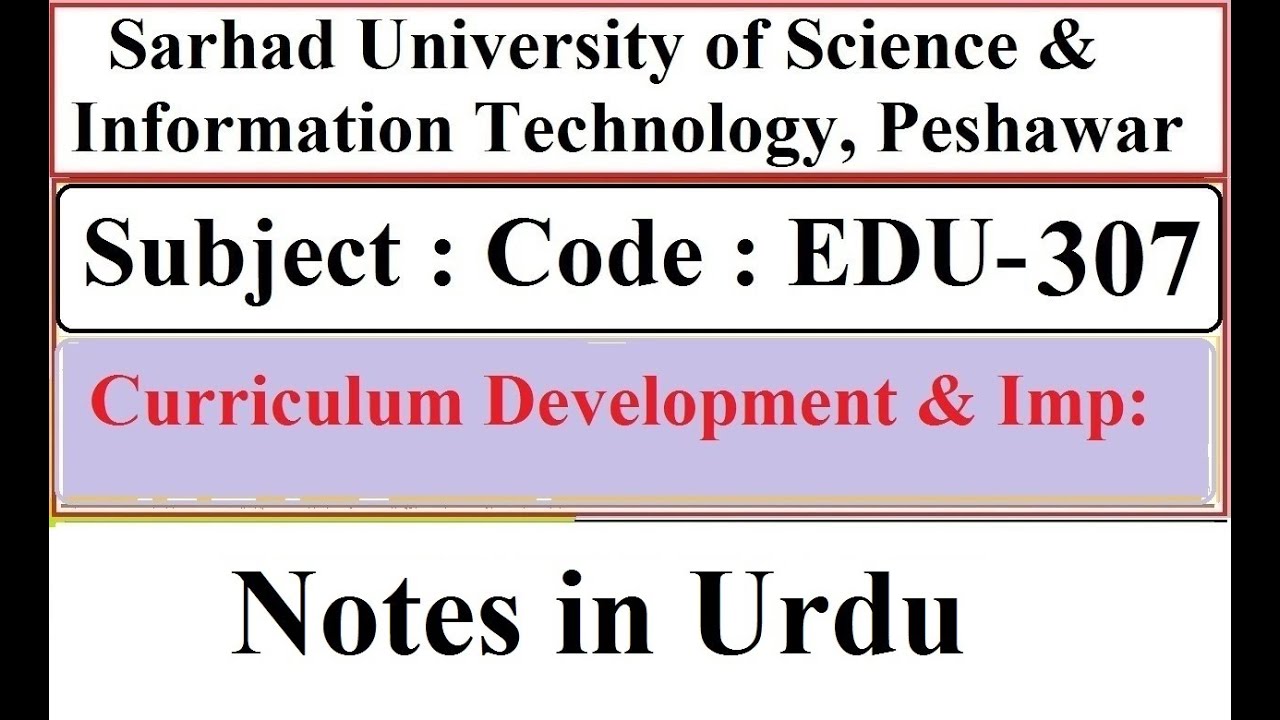 Sarhad University Notes in Urdu  | Curriculum Development  |  Code : EDU-307