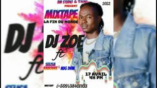 Mixtape La Fin Du monde By Dj zoe #1 ft Selisa Raboure & Aug Dave
