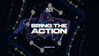 TNDR - Bring The Action [Original Mix]