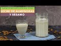 LECHE DE ALMENDRAS Y SÉSAMO | Bebida vegetal de almendras | Cómo hacer leche vegetal saludable