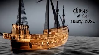 Ghosts of the Mary Rose - Maritime Mysteries