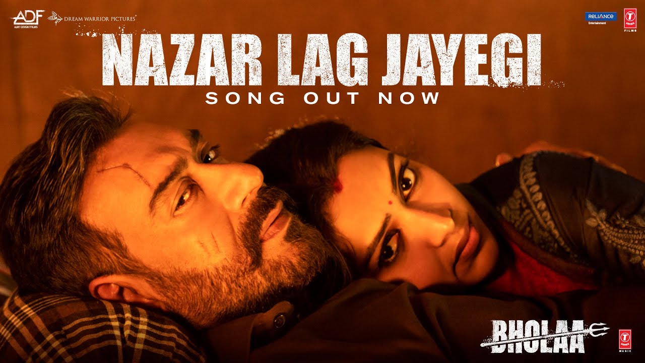 Nazar Lag Jayegi Video Bholaa Ajay Devgn Tabu Amala Paul Javed A Irshad K Ravi B Bhushan K
