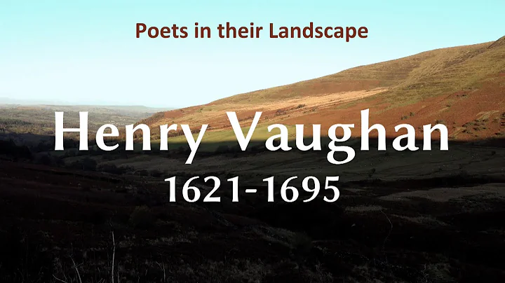 Henry Vaughan - a 17th century Welsh poet