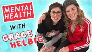 Mental Health with Grace Helbig! || Mayim Bialik
