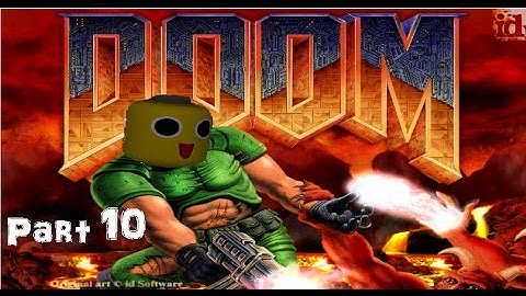 Doom 1993 lets play part 10