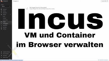 BitBastelei #619 - Virtualisierungs- und Containerverwaltung mit Incus