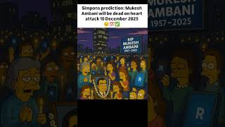 mukesh ambani death 10 december the Simpsons prediction #shorts #thesimpsons #simpsonsprediction