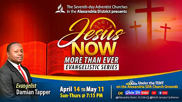 Living Happy and Healthy ||Jesus Now Series|| Eld. Damion Tapper|| Sabbath, May 04, 2024