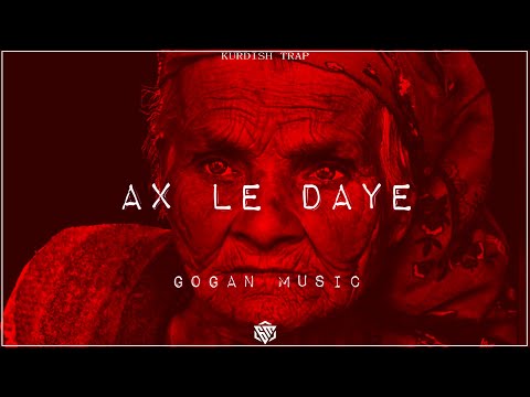 Ax Le Daye | Kurdish Trap Remix (Gogan Music)