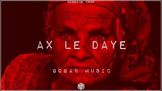 Ax Le Daye | Kurdish Trap Remix (Gogan Music) Resimi