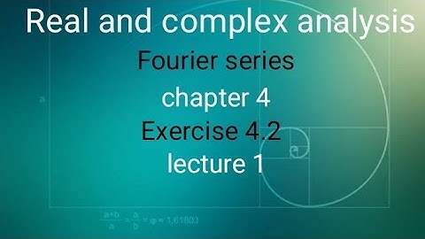Real and complex analysis Ex 4.2(lecture 1) Ba/ Bsc 6th sem