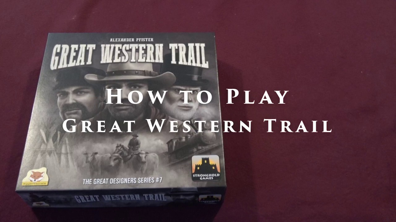 How to Play Great Western Trail