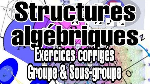 Structures algébriques :  Exercices corrigés #groupe & #Sous-groupe #4