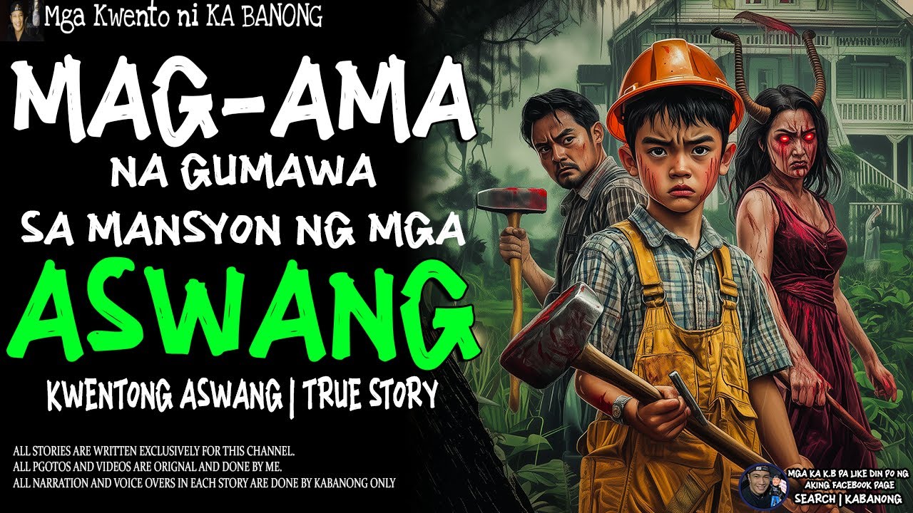 MAG-AMA NA GUMAWA SA MANSYON NG MGA ASWANG (Aswang True Story)