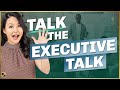 5 rules to talk like an executive