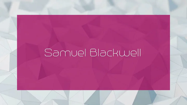 Samuel Blackwell - appearance