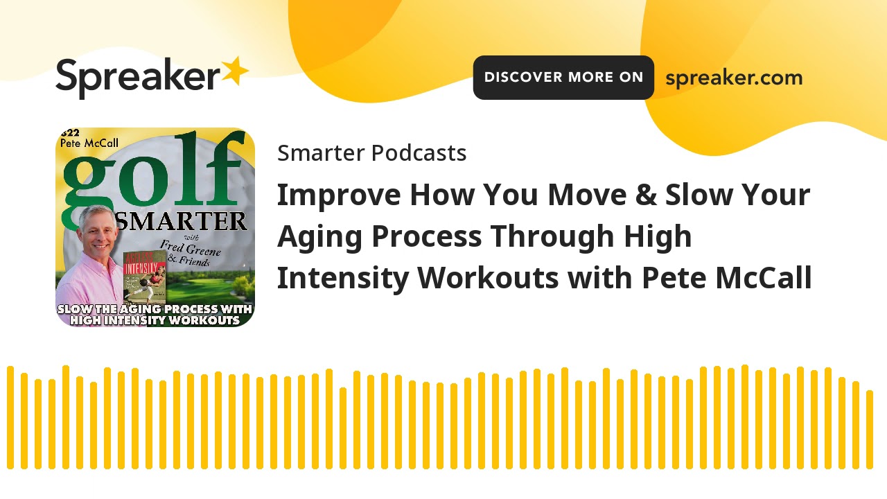 Improve How You Move & Slow Your Aging Process Through High Intensity Workouts with Pete McCall