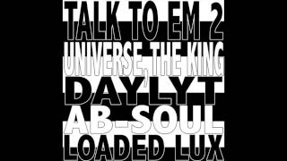 Watch Utk Talk To Em feat AbSoul  Loaded Lux video