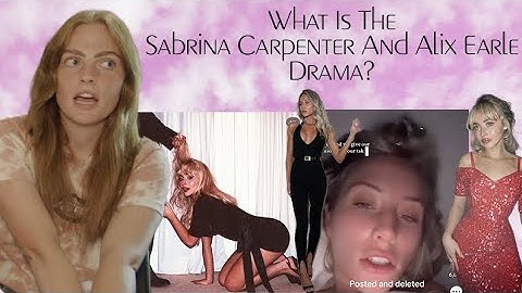 Was ist das Drama um Sabrina Carpenter und Alix Earle?