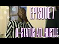 G-STATUS ATL HUSTLE SEASON 2 EP7 “ALL ABOUT PERSPECTIVE“