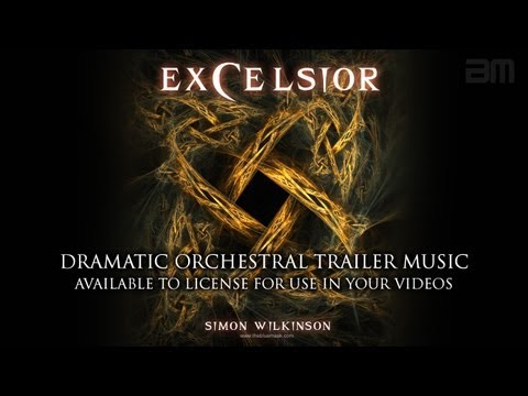 Dramatic Trailer Music: Excelsior (Composer Simon ...