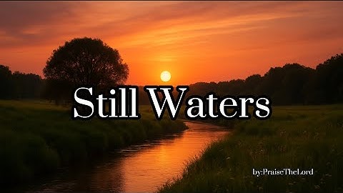 Still Waters|Christian Worship Song| Powerful Will Touch Your Heart!!#youtube #music #christianmusic