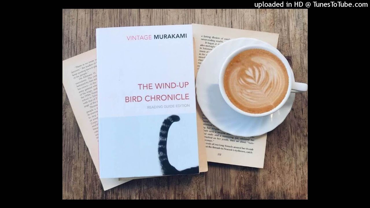 Haruki Murakami | The Wind-up Bird Chronicle | Chapter 53 - YouTube