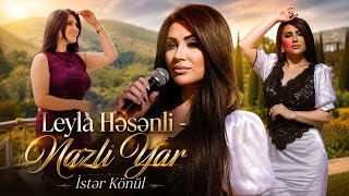 Bir Nazlı Yar İstər Könül - Leyla Həsənli ( 2026)