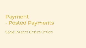 Accounts Payable: Posted Payments in Sage Intacct Construction