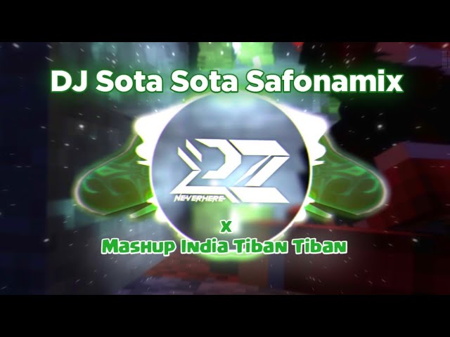 DJ Sota Sota Safonamix X Mashup Old India Tiban Tiban class=