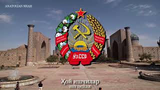 Uzbekistan SSR Labour March - Özbekistsan SSC İşçi Marşı : Ҳой ишчилар