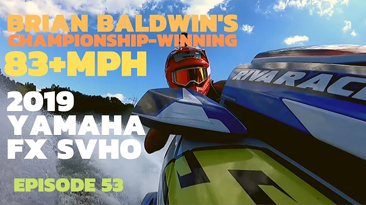 Brian Baldwin's #502 2019 Yamaha FX SVHO: The Wate...