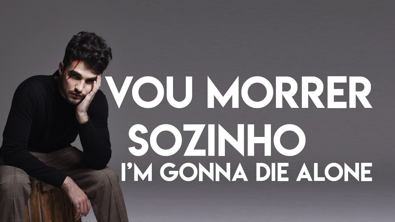 [eng Sub] Jão Vou Morrer Sozinho I M Gonna Die Alone Youtube