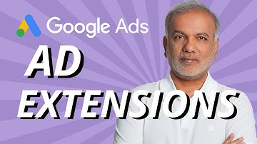 Google Ads Extensions Explained | How To Add Ad Extensions | Google AdWords Ad Extensions
