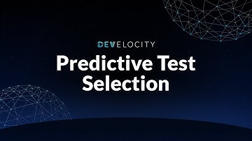 Develocity Predictive Test Selection - Overview