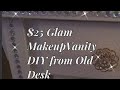 Desk to Vanity Makeover | Repurposed Furniture Desk to Vanity Makeover | Repurposed Furniture