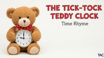 The Tick-Tock Teddy Clock | Routine Teaching Nursery Rhyme for Kids | Daily Habits Song