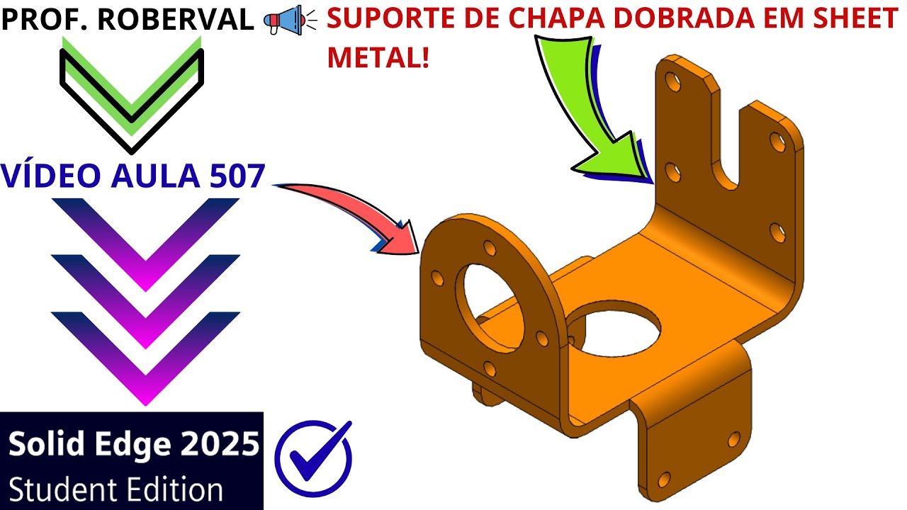 AULA 507 - Suporte de chapa Dobrada em Sheet Metal no Solid Edge 2025