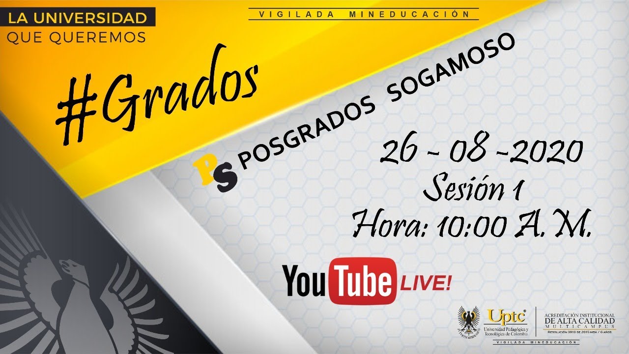 Ceremonia de Graduación Posgrados Uptc Seccional Sogamoso - Sesión 1 ...