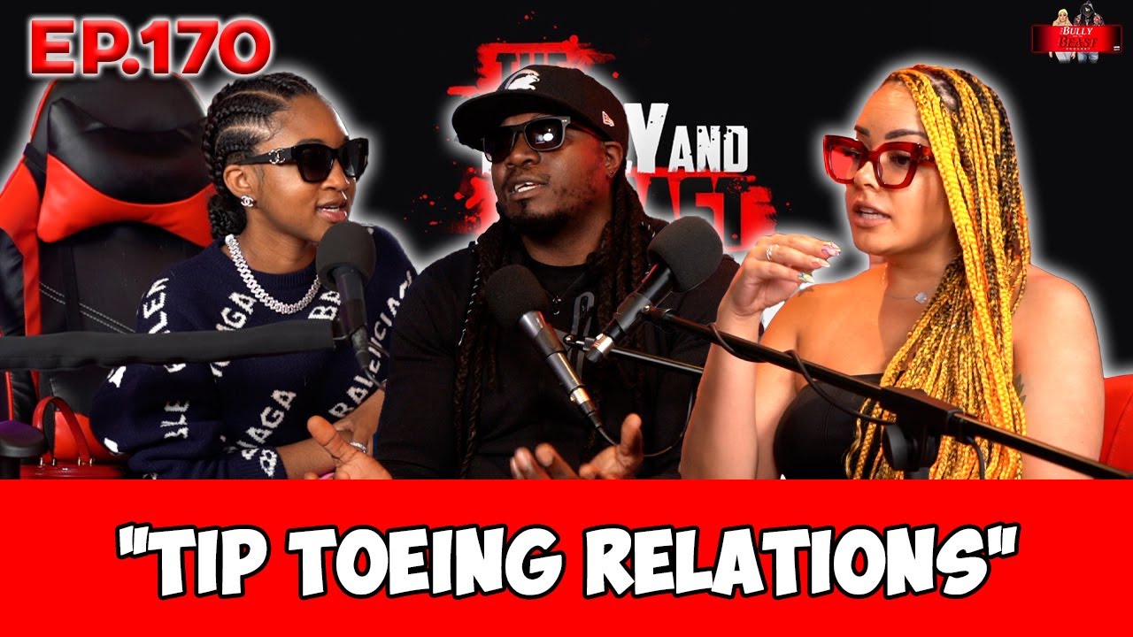 The Bully and the Beast Podcast Ep. 170 ''Tip Toeing Relations" | Full Episode