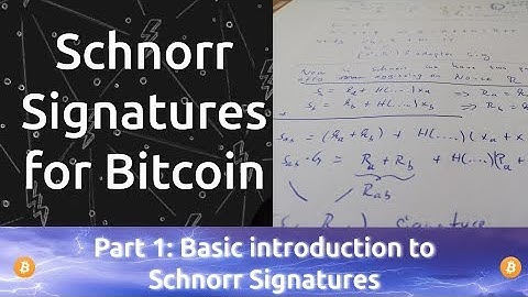 Introduction to Schnorr Signatures for Bitcoin & Lightning Network. Schnorr Signature Tutorial Part1