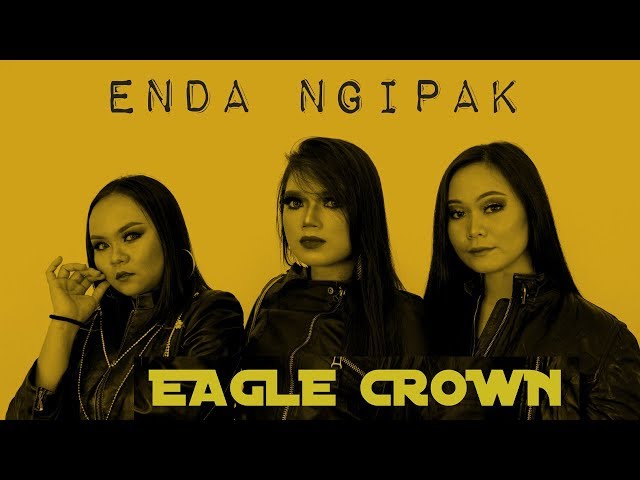 ENDA NGIPAK - Eagle Crown  (Official Music Video) class=