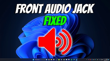 How To Fix Front Audio Jack Not Working in Windows 11