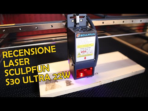 Recensione incisore Laser SCULPFUN S30 Ultra 22W