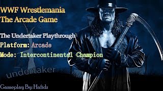 WWF Wrestlemania The Arcade Game - Undertaker Intercontinental Playthrough