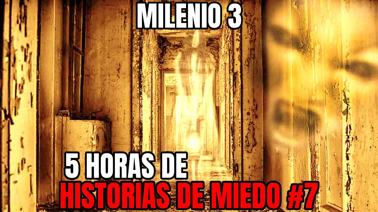 Milenio 3 - Especial 5 Horas de Historias de miedo #7
