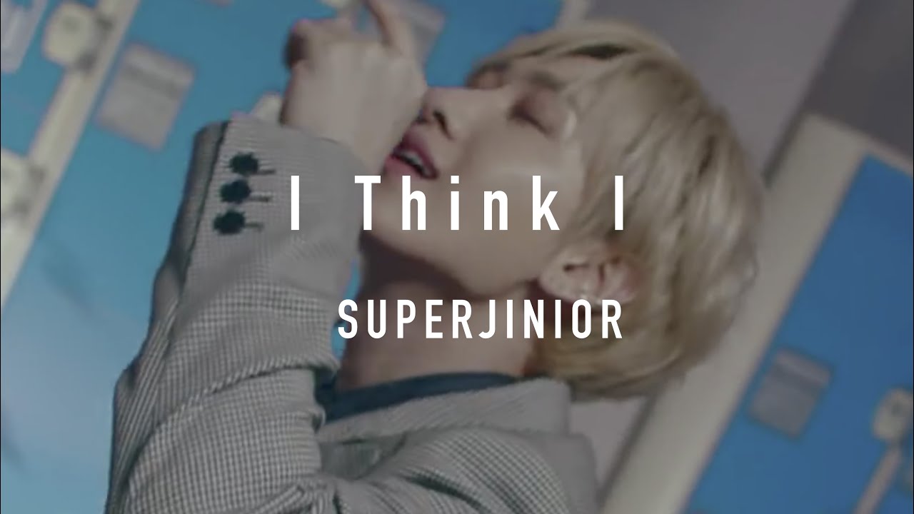 【日本語字幕】I Think I  - SUPER JUNIOR