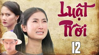 Phim Việt Nam 2023 | LUẬT TRỜI TẬP 12 | Phim Bộ Việt Nam Hay Mới Nhất 2023 | Phim Miền Tây 2023